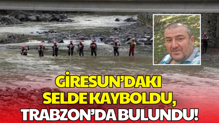 Giresun’daki Selde Kaybolmuştu! Denizden Cansız Bedeni Çıkarıldı